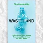 Wasteland by Oliver Franklin-Wallis