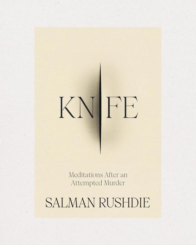 Book cover of Knife: Meditations After an Attempted Murder by Salman Rushdie