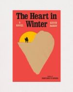 The Heart in Winter by Kevin Barry