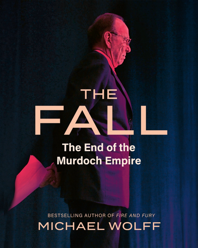 Cover of The Fall The End of the Murdoch Empire by Michael Wolff