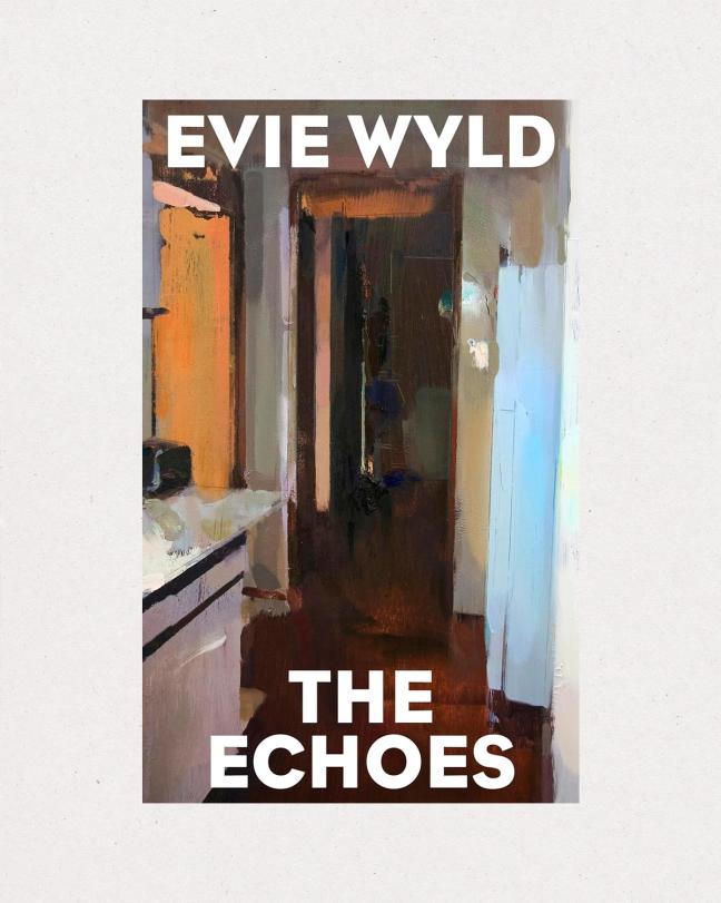 Book cover of The Echoes by Evie Wyld