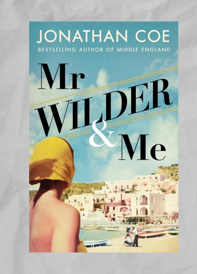 Mr Wilder and Me by Jonathan Coe