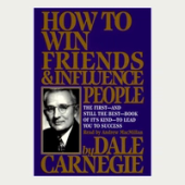 How to Win Friends and Influence People