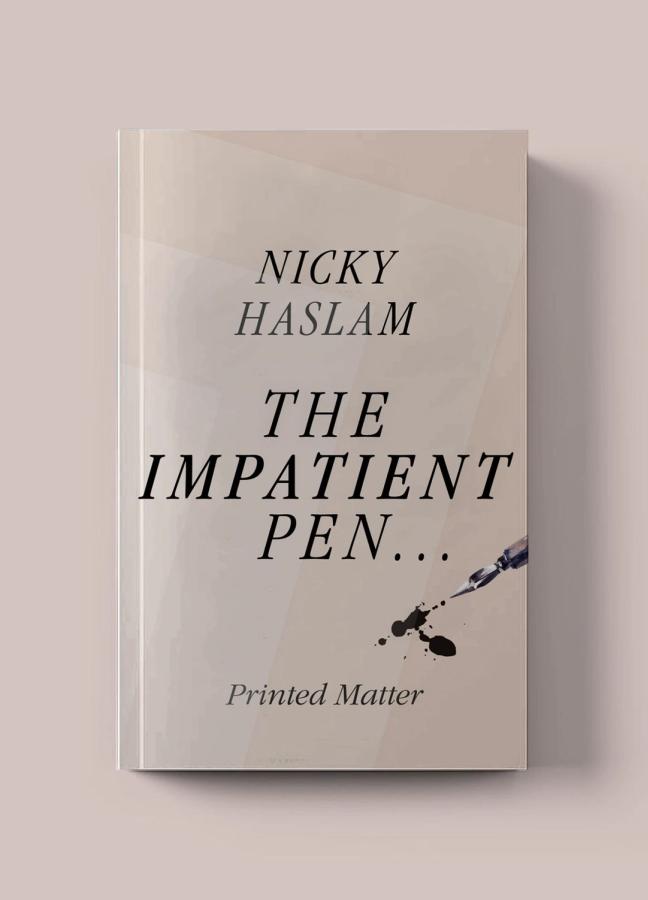 The Impatient Pen by Nicky Haslam