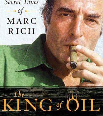 The Book – The King of Oil: The Secret Lives of Marc Rich