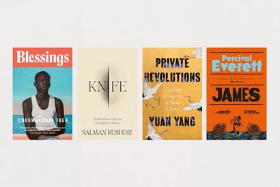 Blessings by Chukwuebuka Ibeh, Knife: Meditations After an Attempted Murder by Salman Rushdie, Private Revolutions: Coming of Age in a New China by Yuan Yang and James by Percival Everett