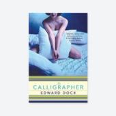 The Calligrapher by Edward Docx