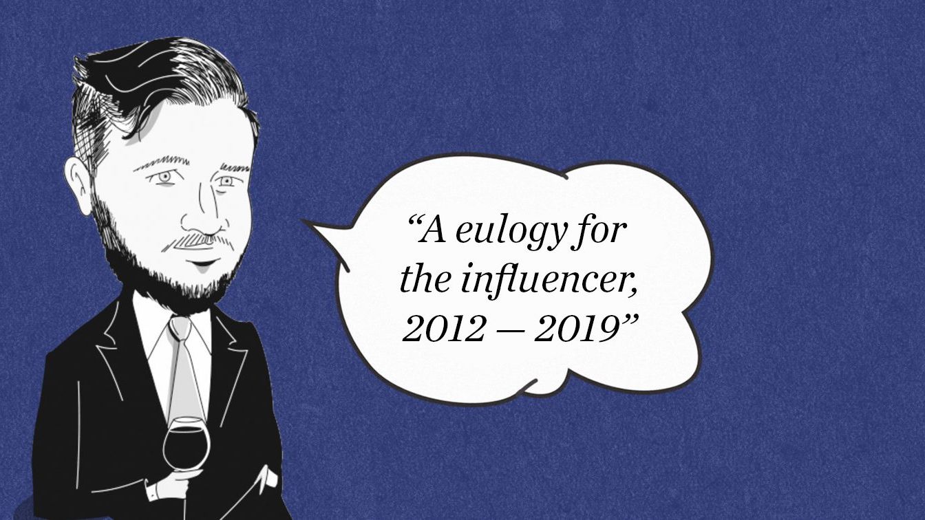 A eulogy for the influencer