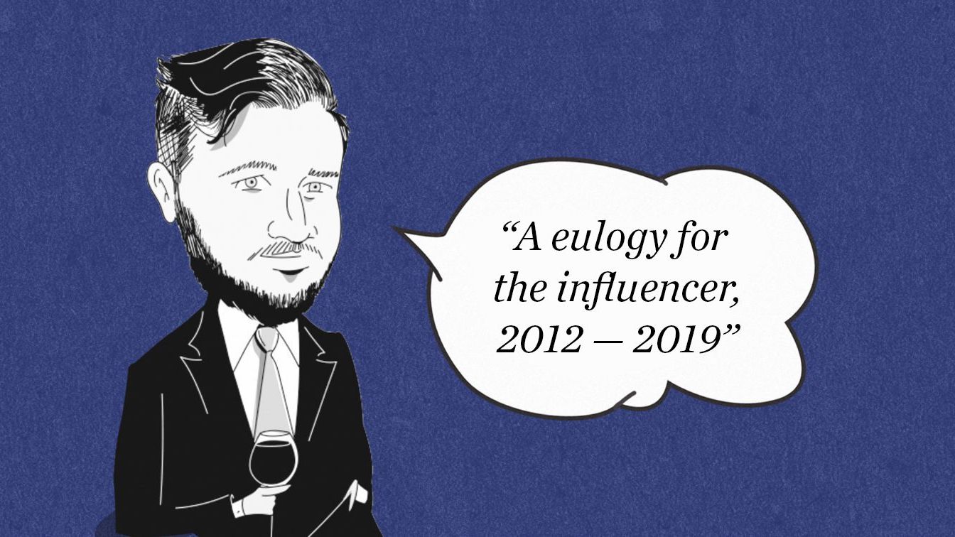 A eulogy for the influencer