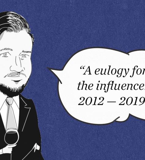 A eulogy for the influencer