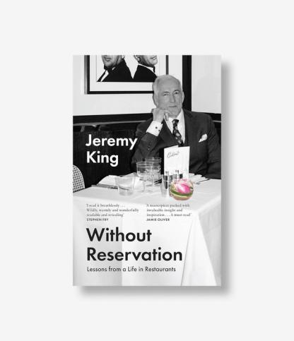 Jeremy King senza riserve: lezioni da una vita nella ristorazione