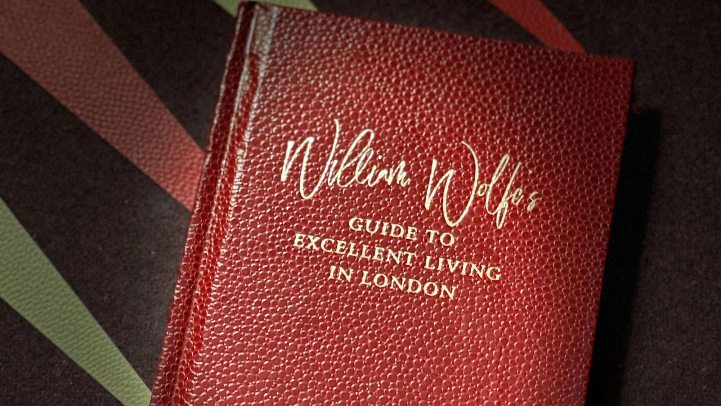 5 indispensable tips from ‘William Wolfe’s Guide to Excellent Living in London’