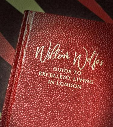 5 indispensable tips from ‘William Wolfe’s Guide to Excellent Living in London’