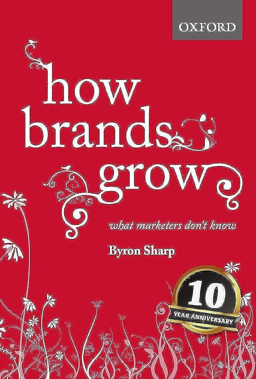 How Brands Grow by Byron Sharp