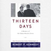 Thirteen Days: A Memoir of the Cuban Missile Crisis
