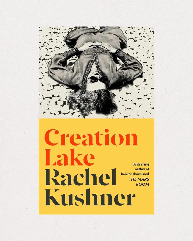 Book cover of Creation Lake by Rachel Kushner