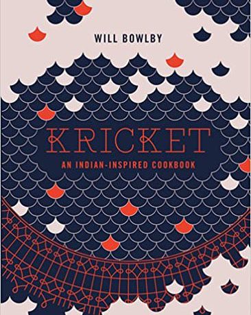 Kricket: An Indian-Inspired Cookbook