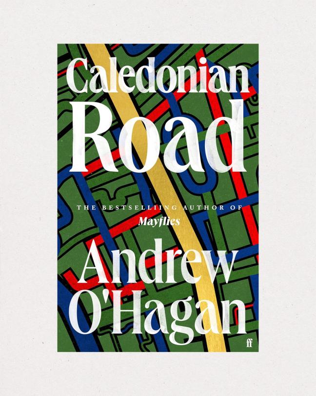 Book cover of Caledonian Road by Andrew O’Hagan