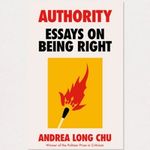 Authority: Essays on Being Right