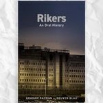 Rikers by Graham Rayman and Reuven Blau