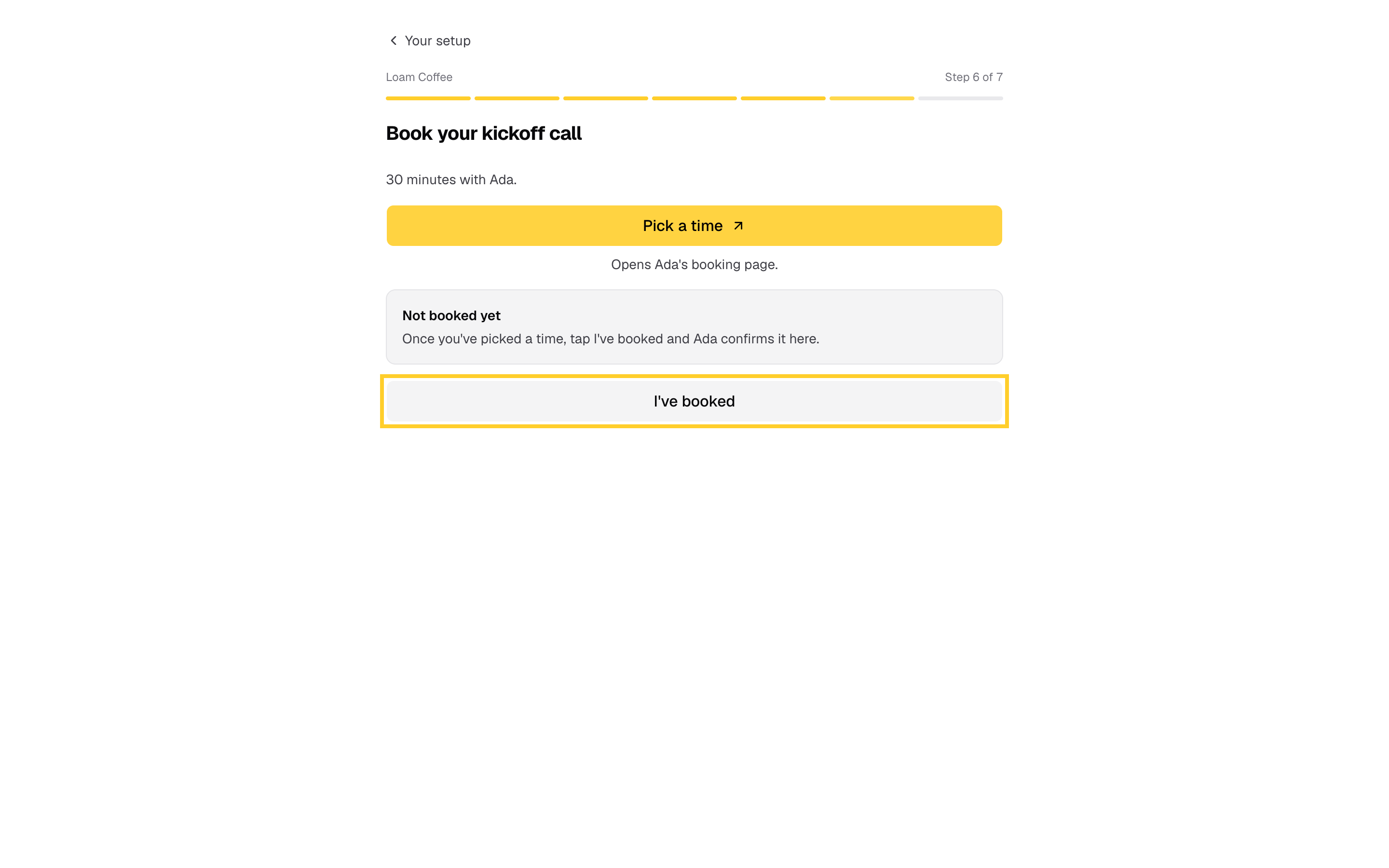 Step 18: Once they have a time, they tap I've booked.