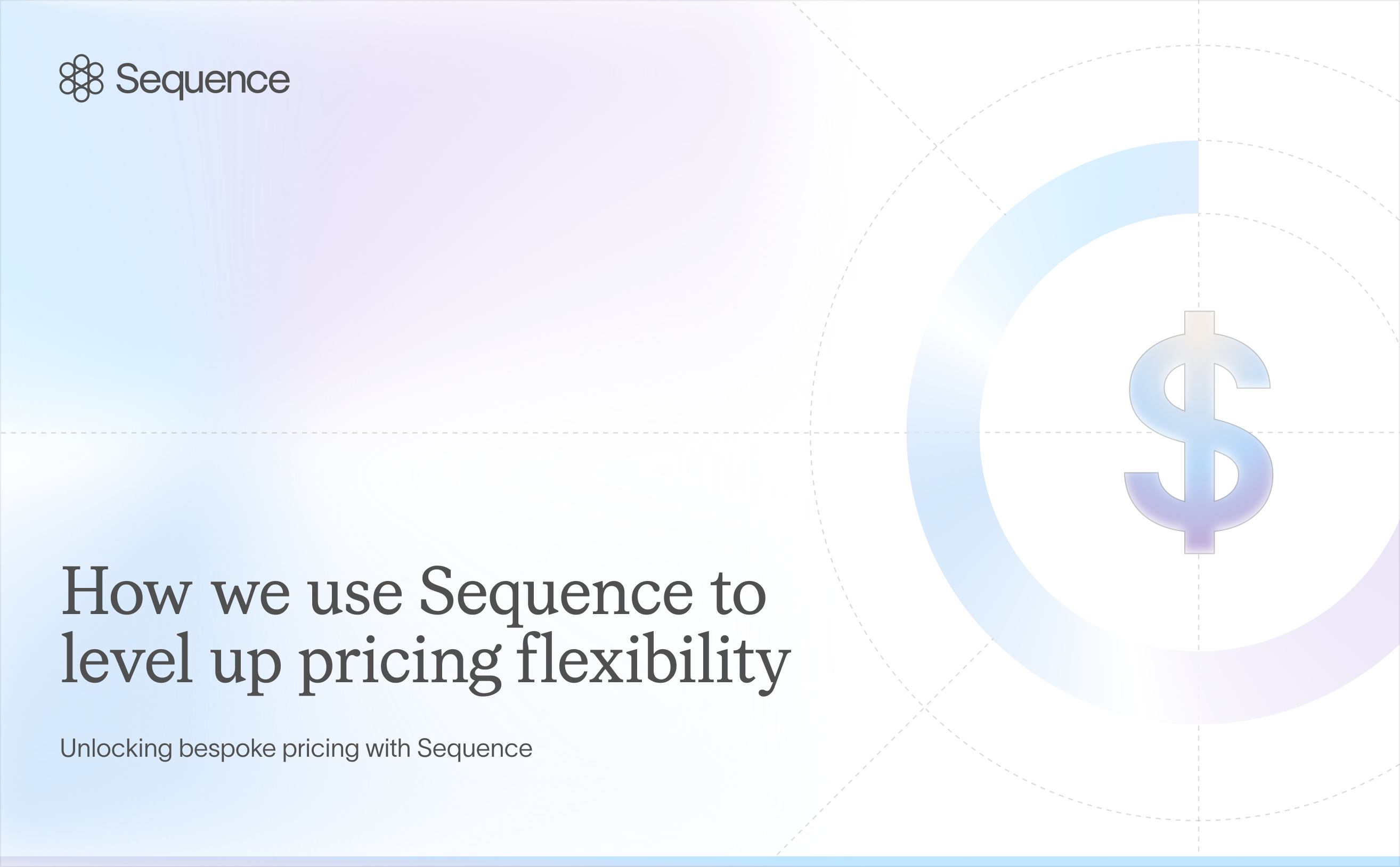 How we use Sequence to level up pricing flexibility