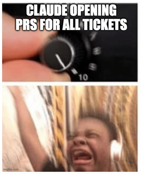 Meme: Claude opening PRs for all tickets