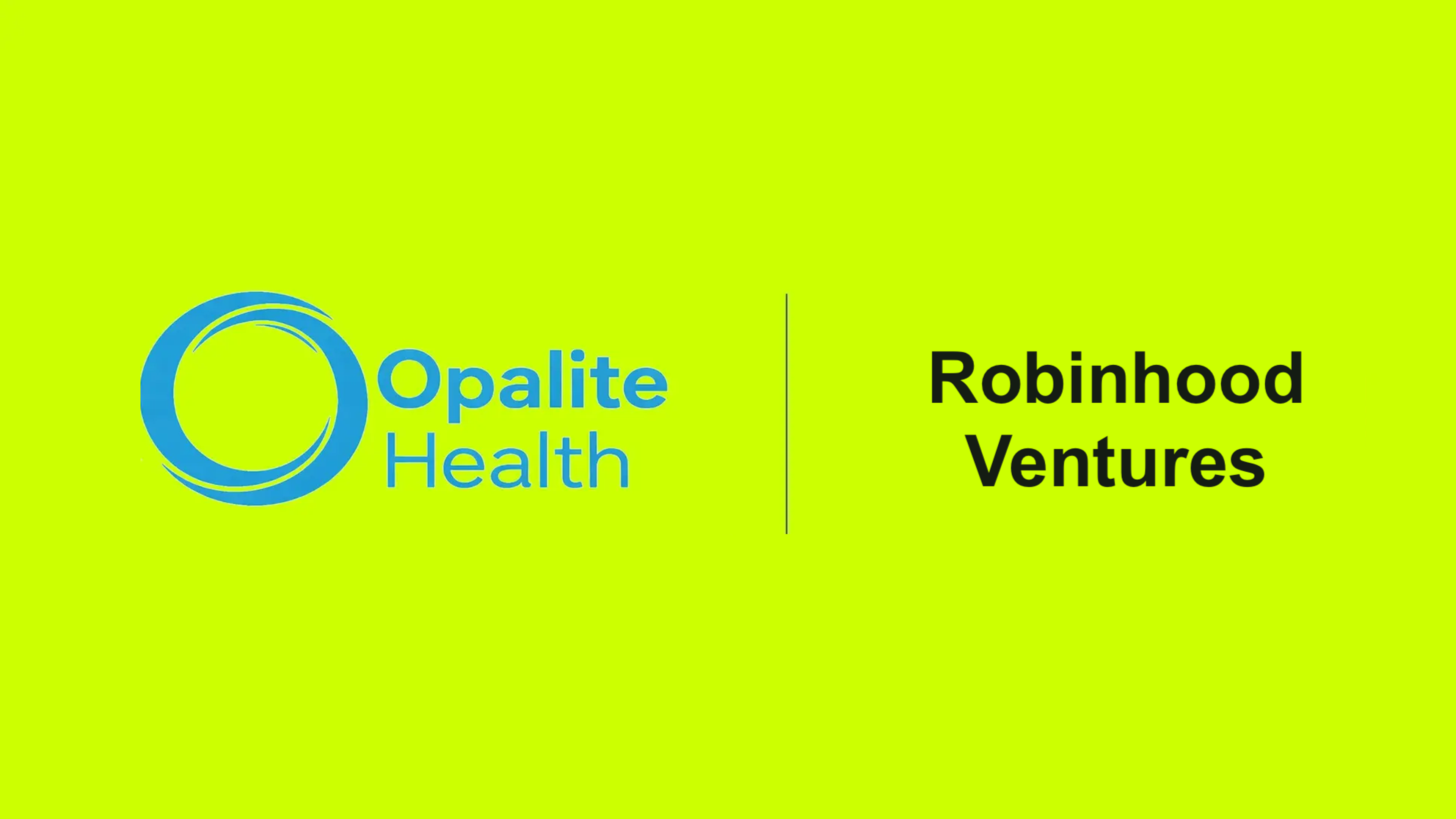 Robinhood Ventures Fund II invests in Opalite Health, expanding access to AI-powered healthcare language services.
