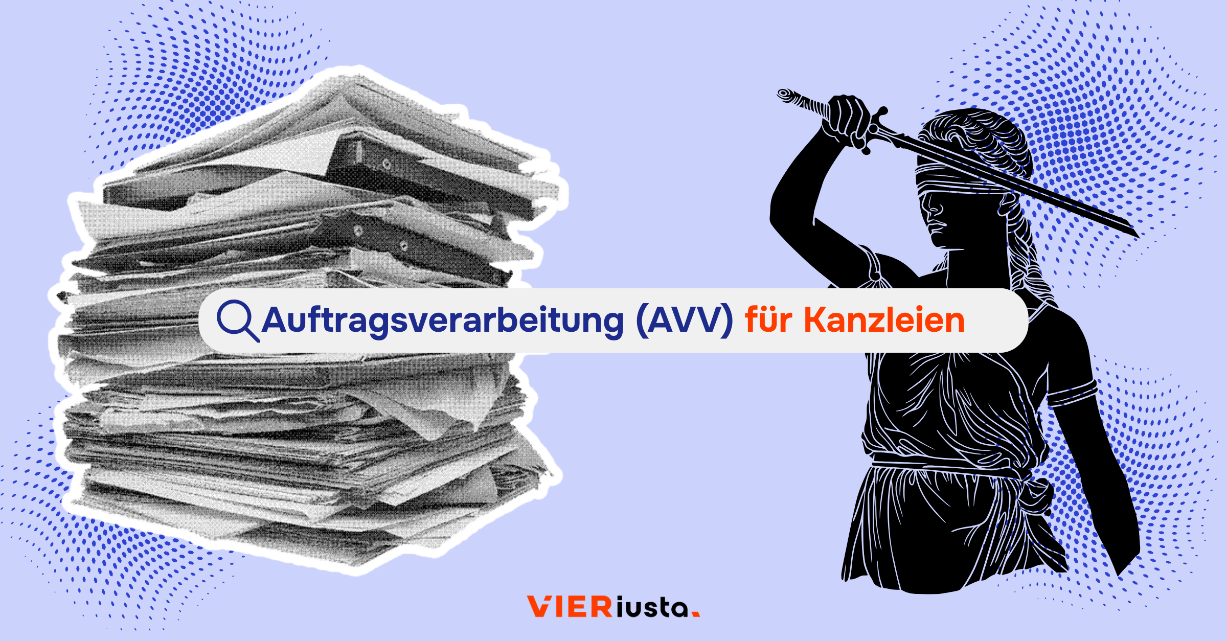 Auftragsverarbeitung (AVV) nach Art. 28 DSGVO für Kanzleien