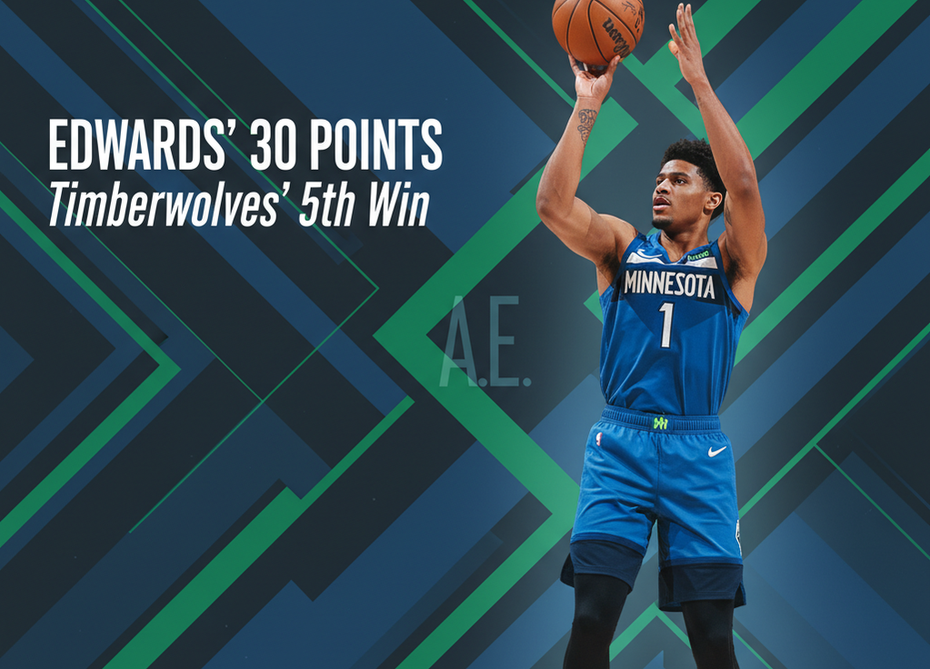 Edwards' 30 Points Rally Timberwolves to 5th Win in Six Games