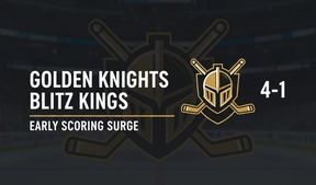 Golden Knights Blitz Kings 4-1 with Early Scoring Surge