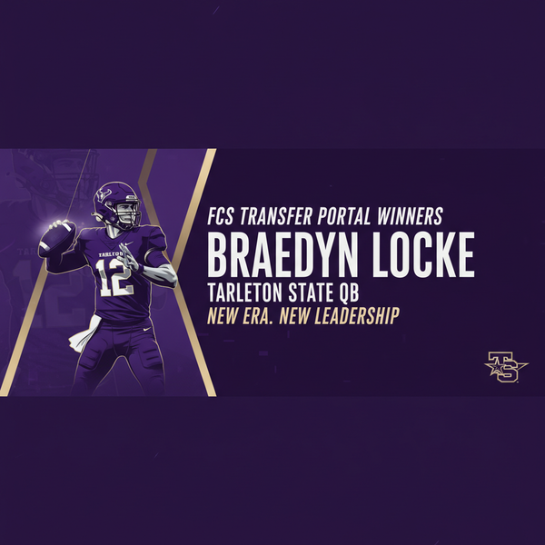 FCS Transfer Portal Winners: Tarleton State's Top QB Braedyn Locke Addition
