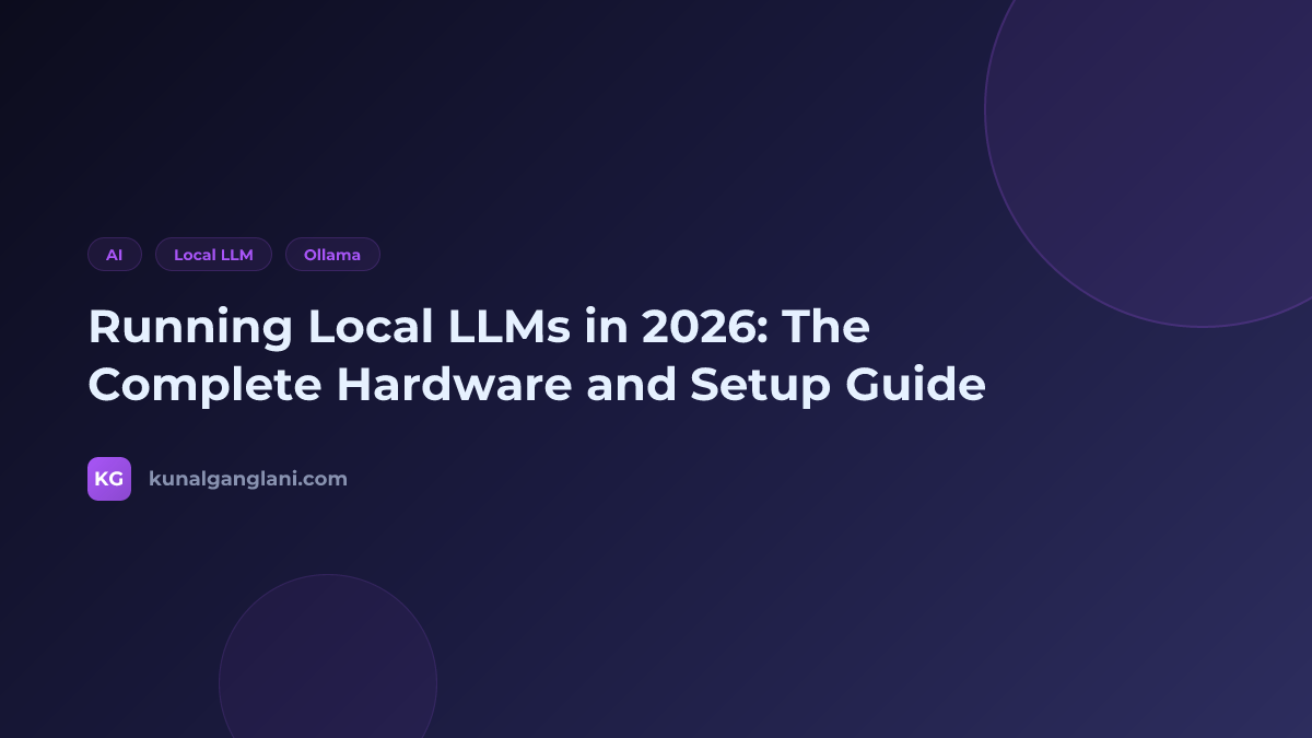 Running Local LLMs in 2026: The Complete Hardware and Setup Guide