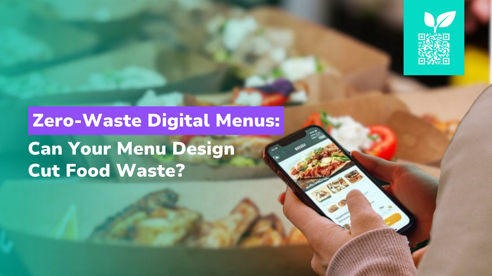 Zero-Waste Digital Menus: Reduce Food Waste
