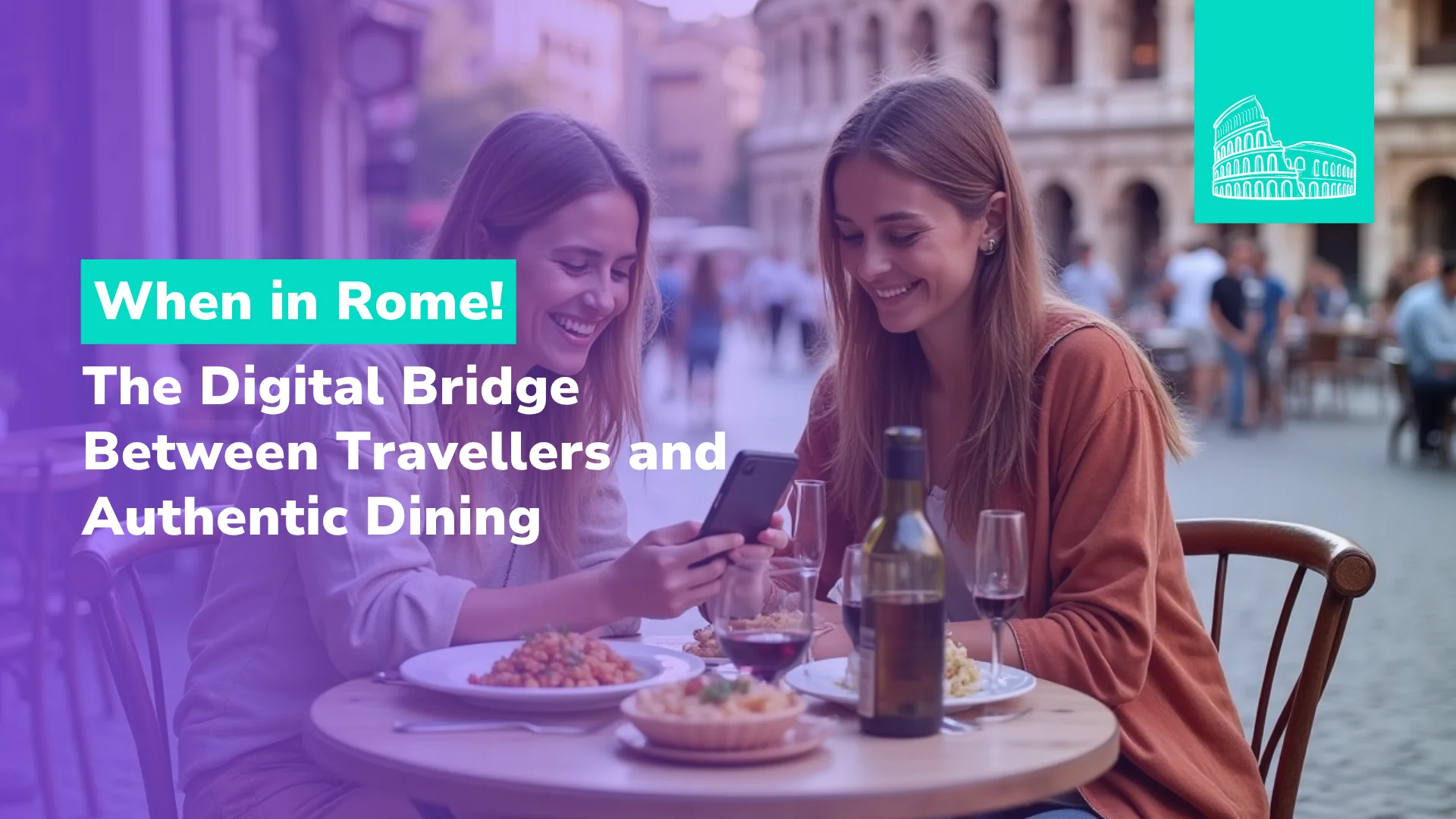 When in Rome! The Digital Bridge Between Travellers and Authentic Dining