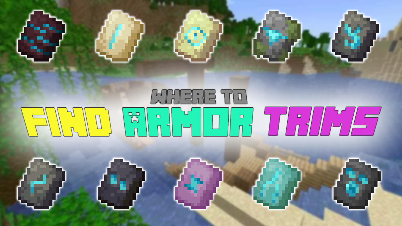 Where to get all Armor Trims in Minecraft 1.20