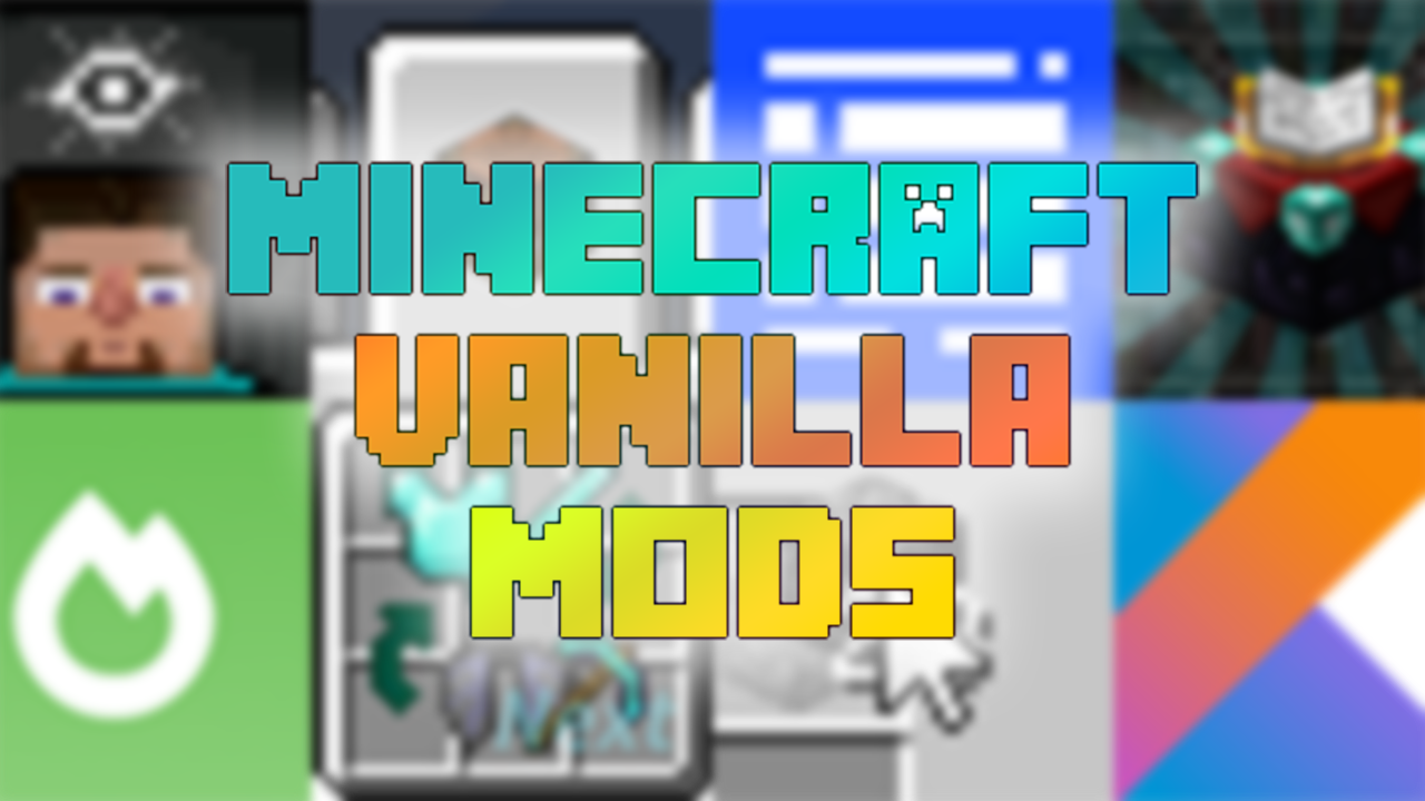 Minecraft Vanilla Mods That Help You to Have a Better Survival Experience