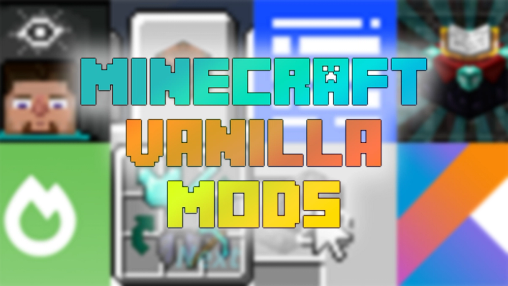 Minecraft Vanilla Mods That Help You to Have a Better Survival Experience