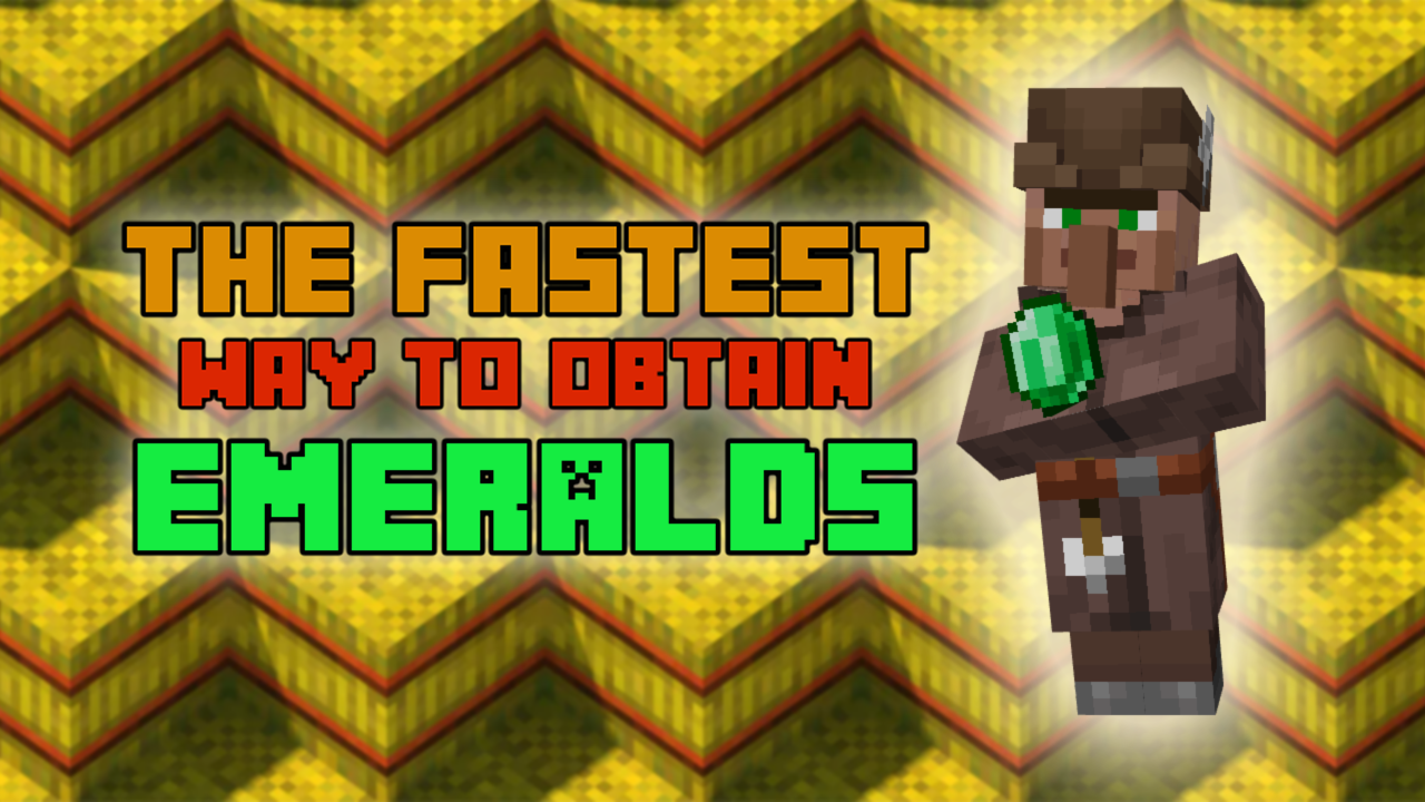 The Fastest Ways to Obtain Emeralds in Minecraft