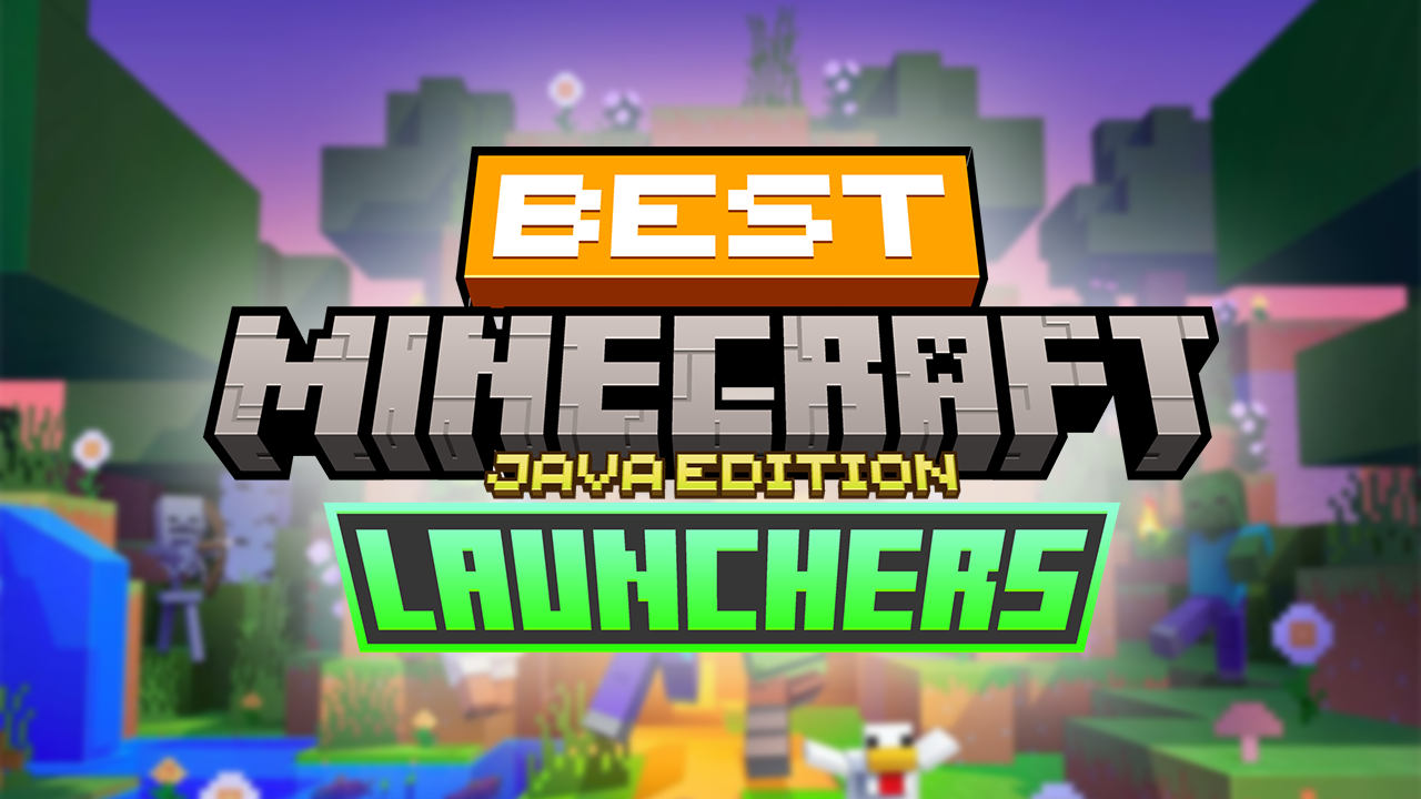 5 best Minecraft launchers that you should try out