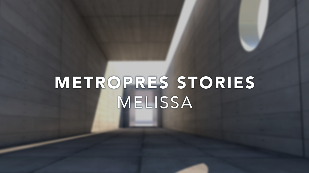 Metro Stories: Melissa
