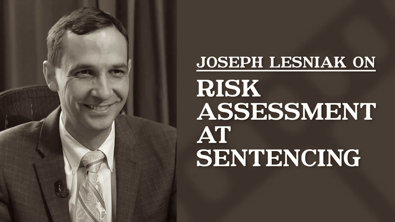 Risk Assessment at Sentencing Video Thumbnail