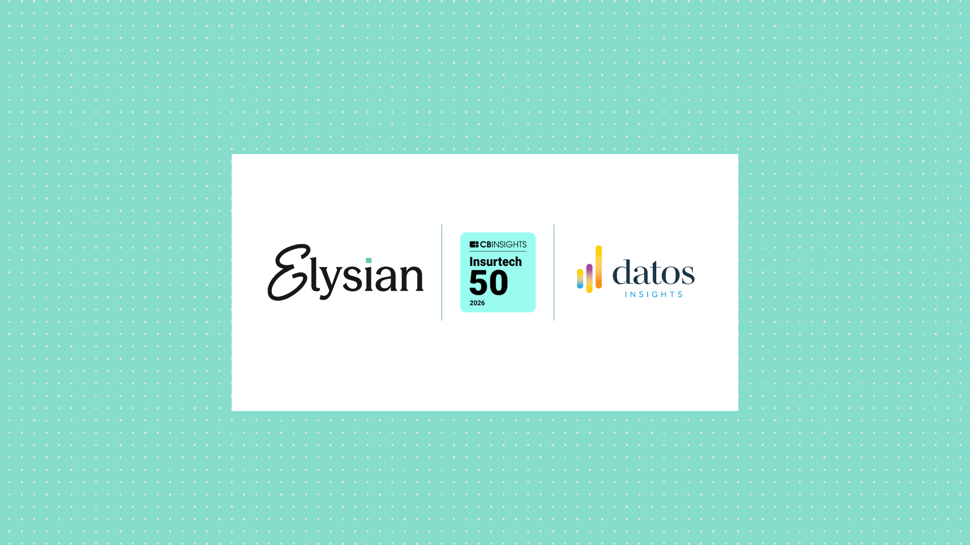 Elysian logo beside the CB Insights Insurtech 50 2026 badge and the Datos Insights logo