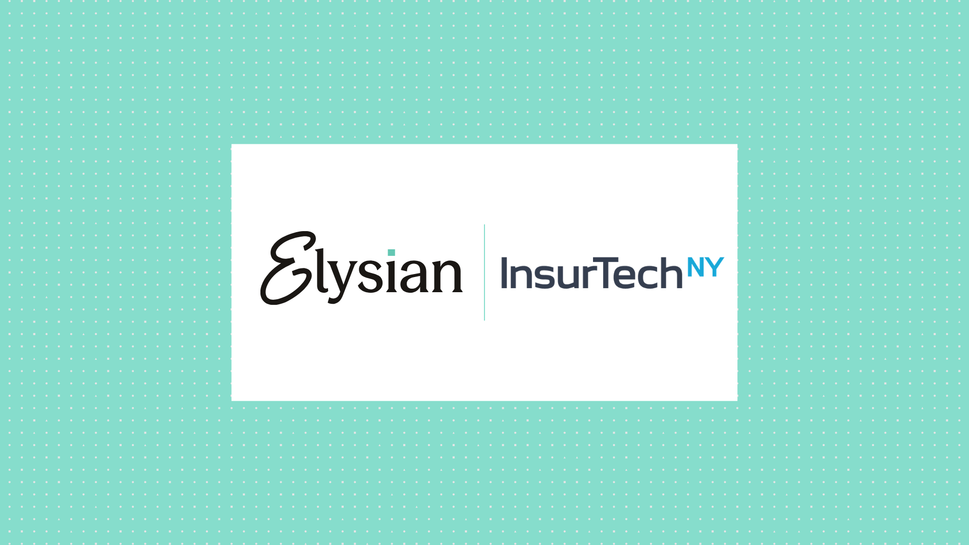 Elysian x InsurTechNY graphic announcing Elysian's acceptance into the InsurTechNY Match Program