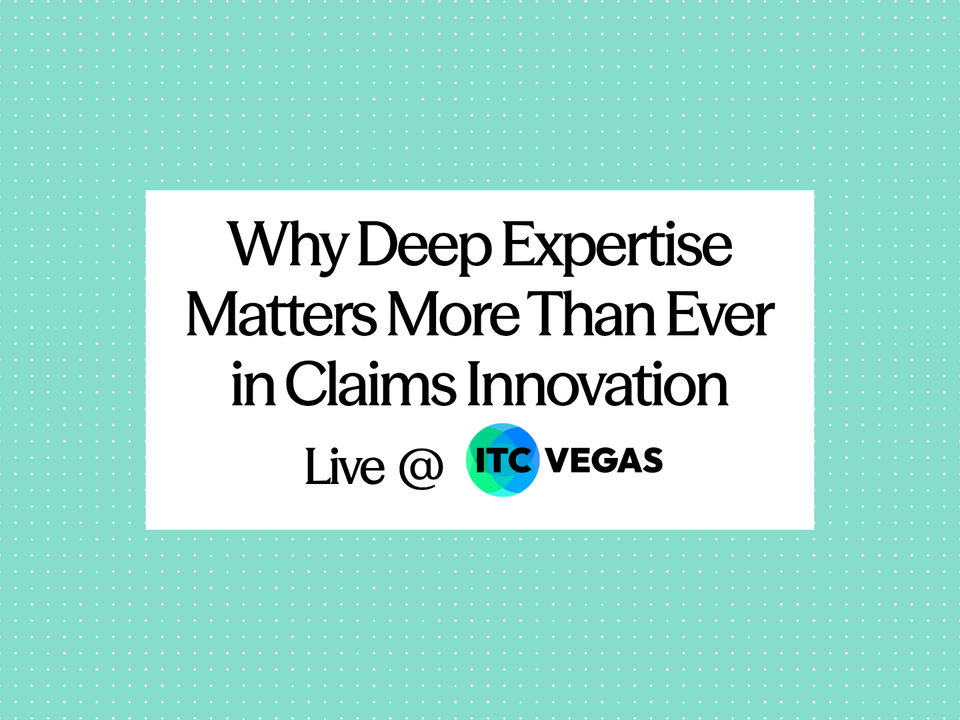 Why Deep Expertise Matters in Claims Innovation