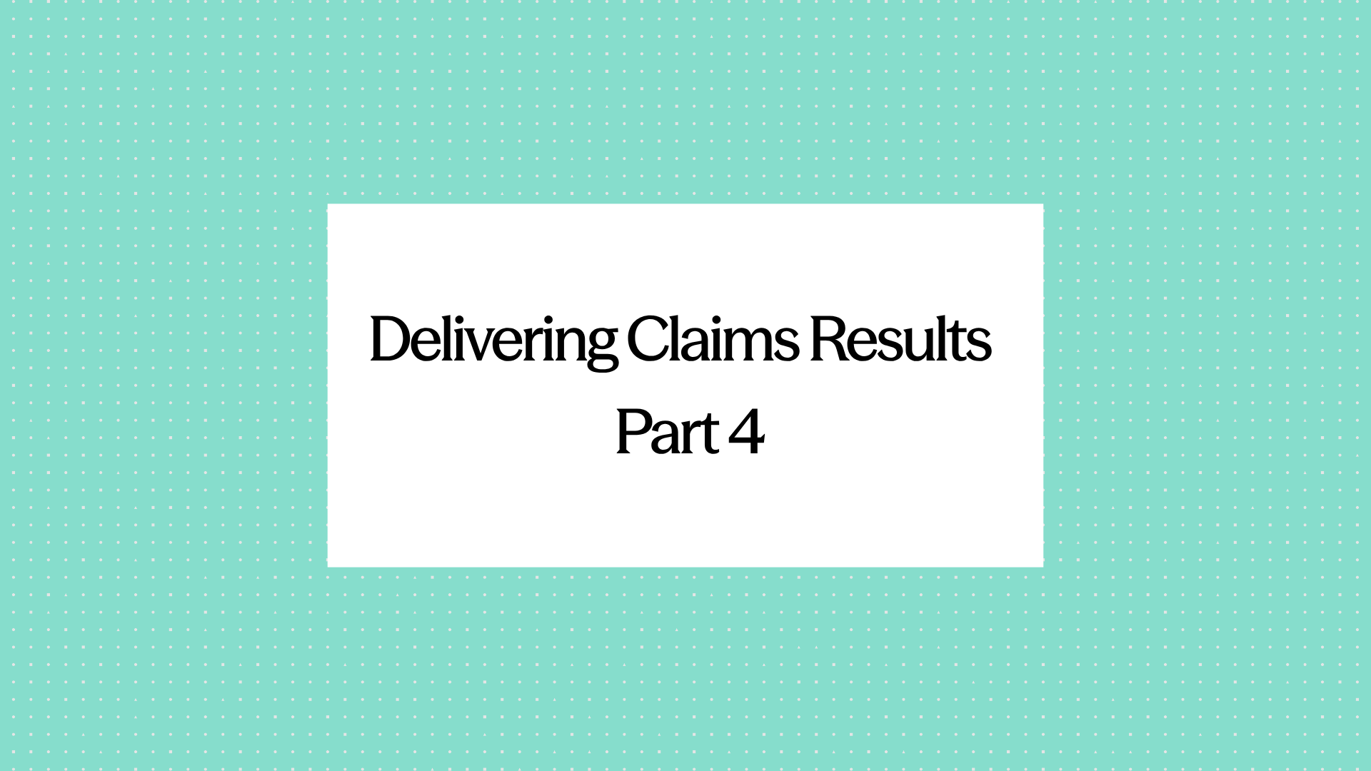 Elysian Era newsletter title card reading 'Delivering Claims Results, Part 4'