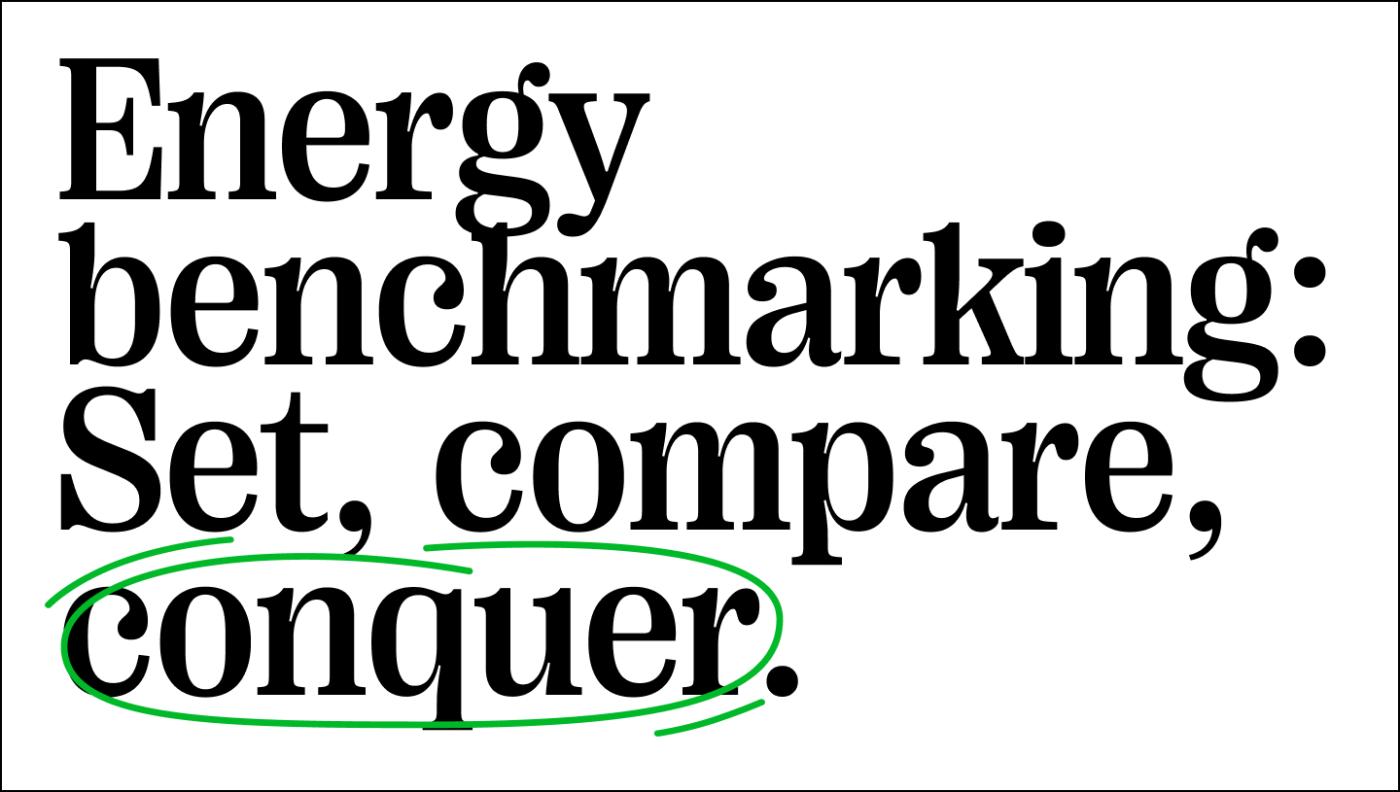 Quote: Energy benchmarking: Set, compare and conquer.
