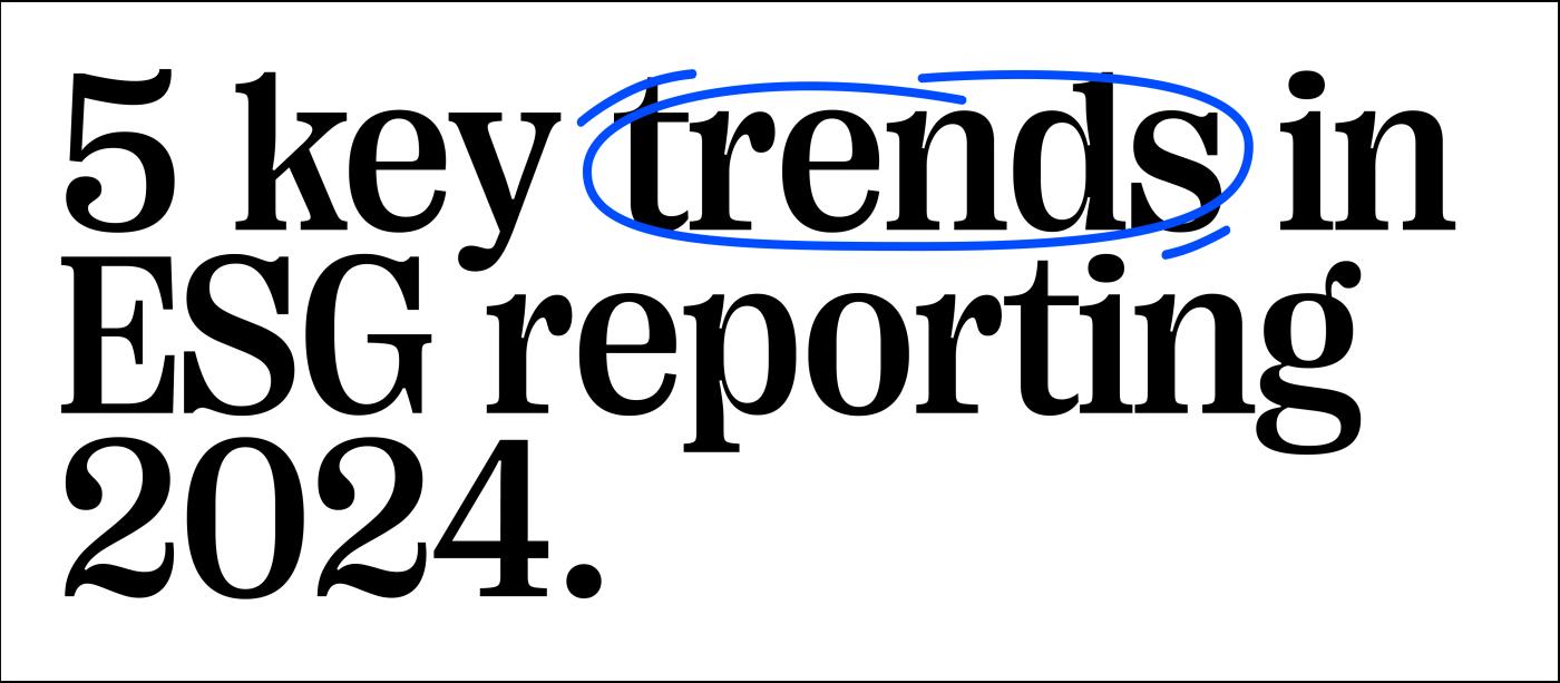 A quote from the article: 5 key trends in ESG reporting 2024.