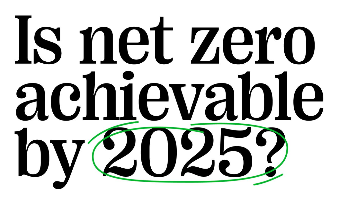 Quote: Is net zero achievable by 2025?