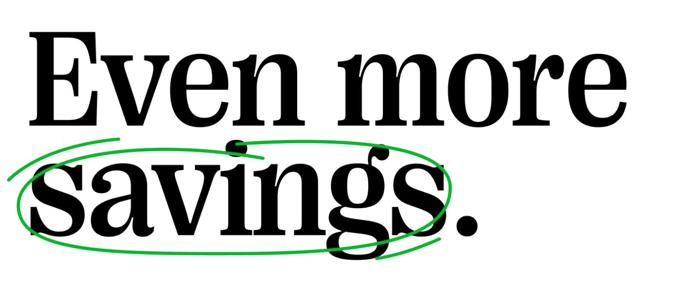 Quote: Even more savings. 
